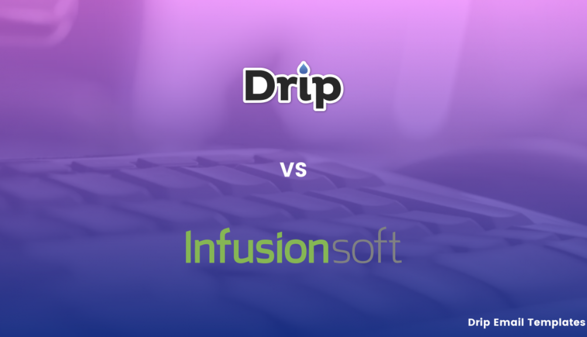 Drip vs Infusionsoft by Drip Email Templates